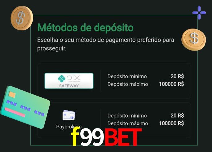 O cassino f99bet oferece uma grande variedade de métodos de pagamento